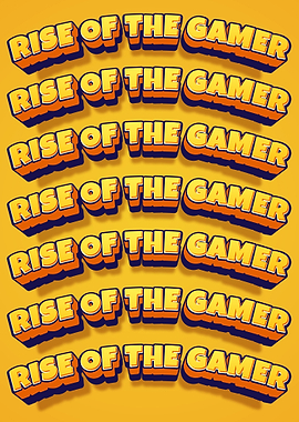 Rise of the Gamer