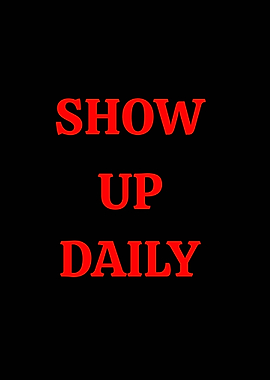 Show Up Daily motivational text