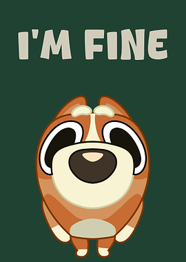 bluey Saying I'm Fine