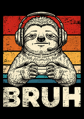 Bruh Gamer Sloth Poster, Funny Gaming Wall Art, Retro Sloth Illustration Print