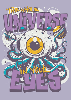 The Whole Universe In Your Eyes