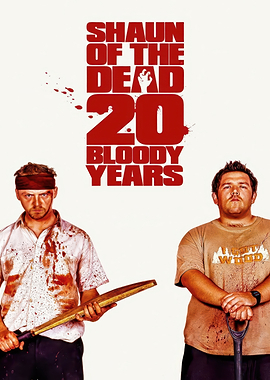 Shaun of the Dead 20 Bloody Years Poster