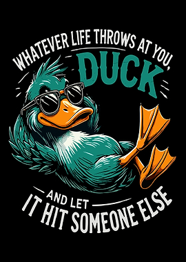 Whatever Life Throws at You Duck Poster, Funny Teal Duck Humor Wall Art Print