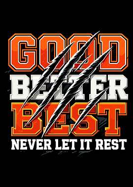 Good Better Best motivational text