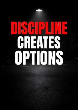Discipline Creates Options motivational poster