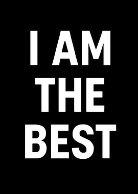 I AM THE BEST text art