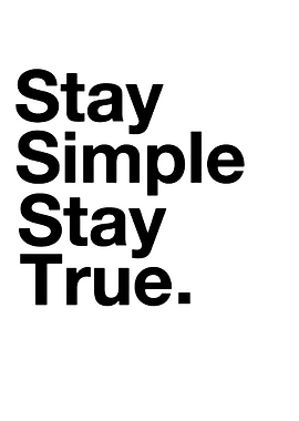 Stay Simple Stay True text art