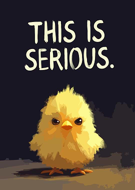 Angry Chick 'This Is Serious' Art