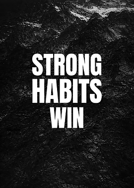 Strong Habits Win Motivational Quote