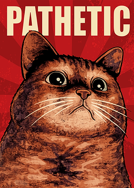 Pathetic Cat Poster