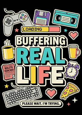 Buffering Real Life Retro Gaming Art