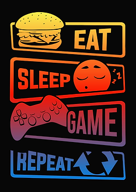 Eat Sleep Game Repeat