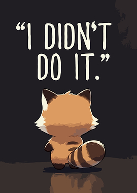 Cute Raccoon Says 'I Didn't Do It' Art v1