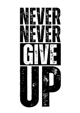 Never Give Up