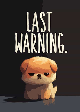 Grumpy Puppy Last Warning Art
