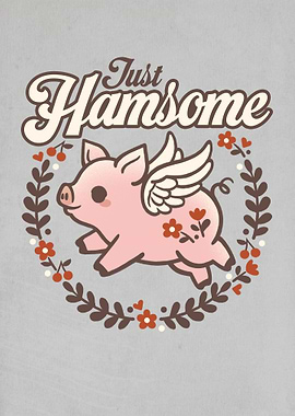 Just Hamsome - Funny Vintage Winged Pig Floral Pun