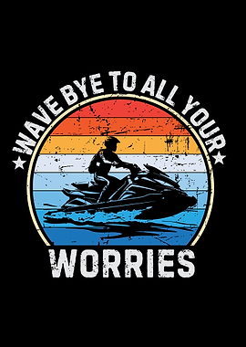 Jet Ski Rider Wave Bye Worries