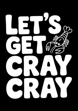 Let's Get Cray Cray Shrimp