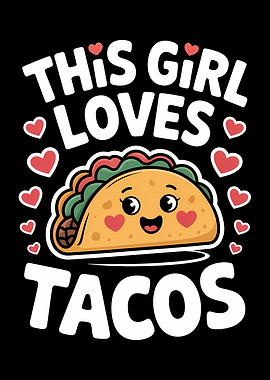 This Girl Loves Tacos