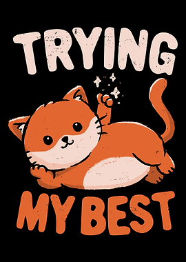 Trying My Best Cat Poster, Cute Orange Cat Humor Print, Funny Motivational Wall Art