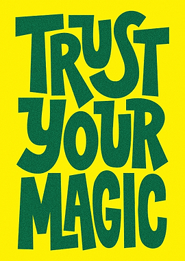Trust Your Magic