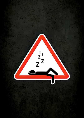 Warning Sign for Sleepy Person