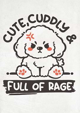 Cute Dog Full of Rage
