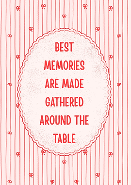 Best Memories Around the Table