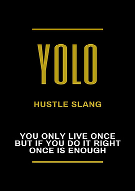 YOLO Hustle Slang Inspirational Quote