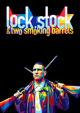 Lock, Stock and Two Smoking Barrels Poster