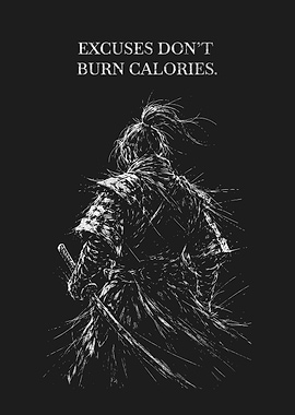 Samurai with Motivational Excuses Quote