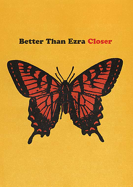 Better Than Ezra Closer Butterfly