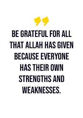 Be Grateful For All That Allah Has Given