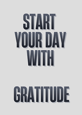 Start Your Day With Gratitude Motivational Text Art