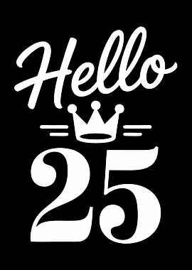 Hello 25 Birthday Crown