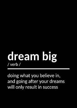 Dream Big Definition