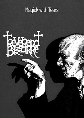 Reverend Bizarre Magick with Tears