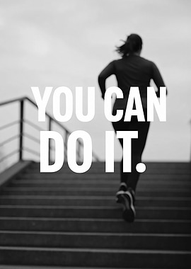 You Can Do It Motivational Running