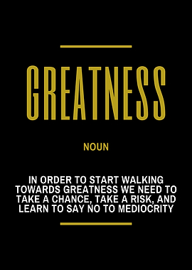 Greatness Noun Inspirational Quote