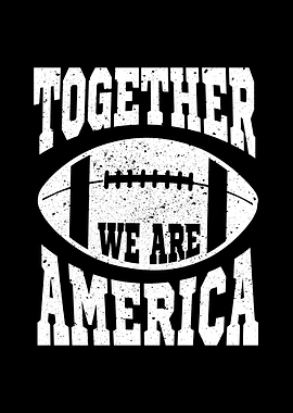 Together We Are America Football