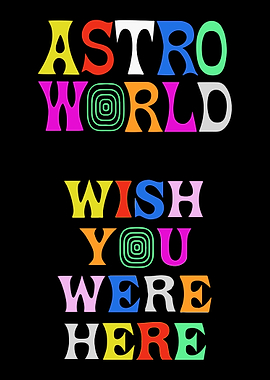 Astroworld Wish You Were Here Text Art