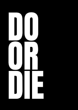 Do Or Die