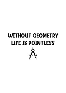 Geometry Life is Pointless Text Art