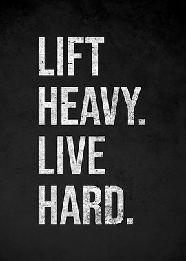 Lift Heavy Live Hard motivational text