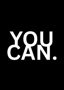 You Can