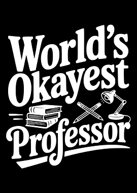 World's Okayest Professor Text Art