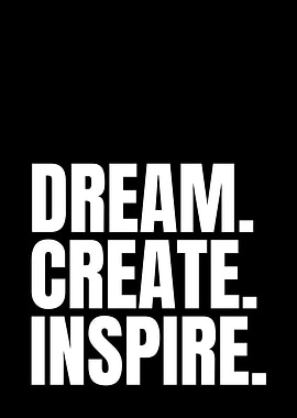 Dream Create Inspire