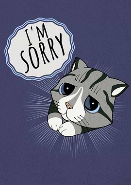 Sad Cat Saying I'm Sorry