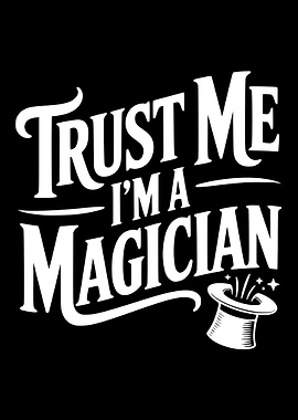 Trust Me I'm a Magician