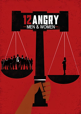 12 Angry Men & Women Scales of Justice